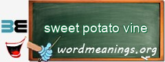 WordMeaning blackboard for sweet potato vine
